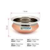 Coconut Stainless Steel Mantra Copper Handi Bowl/Cookware (Without Handle & Lid) Set of 4 Pieces - 200ML,300ML,400ML & 500ML