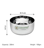 Coconut C35 Sada Vati Set of 6 Stainless Steel Bowls | Available in 100ml, 130ml & 200ml Sizes | Mirror Finish Katori Set for Snacks, Desserts, Curd, Curry & Daily Use | Rust Proof Steel Bowls.